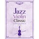 ジャズ・ヴァイオリンでクラシック CD・パート譜付 [楽譜]