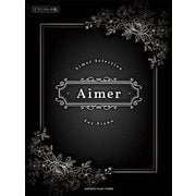 Pソロ中級AimerSelection for Piano [楽譜]