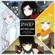 ジェフ・ウィリアムズ／RWBY VOLUME 1-3 BEST VOCAL ALBUM