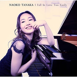 田中菜緒子／アイ・フォール・イン・ラヴ・トゥー・イージリー