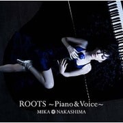 ROOTS ～Piano & Voice～