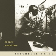 NO ONE'S WASTIN' TIME -revisited-