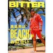 BITTER 2017年 08月号 [雑誌]