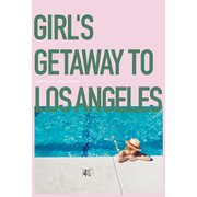 Girls Getaways to Los Angeles [単行本]