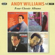 -フォー・クラシック・アルバムス- アンディ・ウィリアムス/ロンリー・ストリート/ムーン・リヴァー・アンド・アザー・グレート・ムーヴィー・テーマズ/ウォーム・アンド・ウィリング