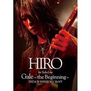 HIRO 1st Solo Live 『Gale』 ~the Beginning~ 2017.4.29 SHINJUKU ReNY