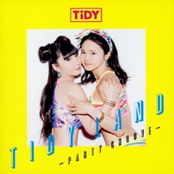 TIDY／TIDY LAND-PARTY GROOVE-