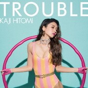 TROUBLE
