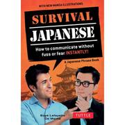 Survival Japanese－How to Communicate without Fuss or Fear [単行本]