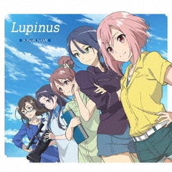 (K)NoW_NAME／Lupinus (TVアニメ『サクラクエスト』第2クールオープニングテーマ)