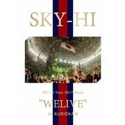 SKY-HI Tour 2017 Final "WELIVE" in BUDOKAN