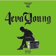 THE MIX TAPE VOLUME #5 4eva Young