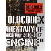 OLDCODEX―DOCUMENTARY of OLDCODEX Tour 2016-2017 "FIXED ENGINE" [単行本]
