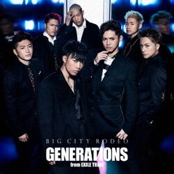 GENERATIONS from EXILE TRIBE／BIG CITY RODEO