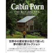 Cabin Porn―小屋に暮らす、自然と生きる [単行本]