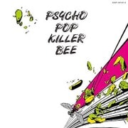 帰ってきたPSYCHO POP KILLER BEE(Remastered)