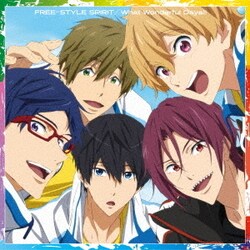 STYLE FIVE／FREE-STYLE SPIRIT/What Wonderful Days!! (『特別版 Free! -Take Your Marks-』OP/ED主題歌)