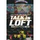 TALK is LOFT－新宿ロフトプラスワン事件簿 [単行本]
