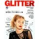 GLITTER (グリッター) 2017年 10月号 [雑誌]