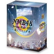 NMB48 Arena Tour 2015 ～遠くにいても～