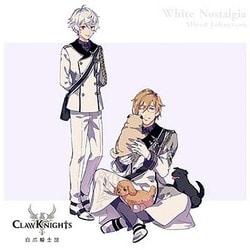 Claw Knights／White Nostalgia