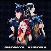 SHOW-YA / AURORA [CD]
