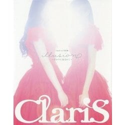 illusion-ひかりに包まれて―ClariS 1st写真集 [単行本]