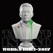 Takkyu Ishino Works 1983～2017
