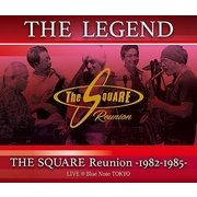 "THE LEGEND" / THE SQUARE Reunion -1982-1985- LIVE @Blue Note TOKYO