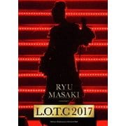 Ryu Masaki Concert 「L.O.T.C 2017」