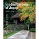 Hidden Gardens of Japan―日本の秘庭 [単行本]