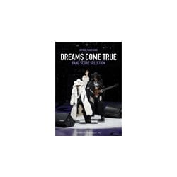 オフィシャルBSDREAMS COME TRUE/BAND SCORE SELECTION [ムック・その他]