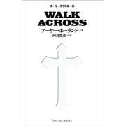 WALK ACROSS(ホーリー・アウトロー〈2〉) [単行本]