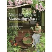 Venetia's Ohara Gardening Diary―OVER 80 HERB RECIPES FROM KYOTO [単行本]