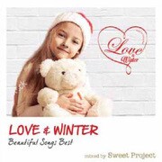 LOVE & WINTER -Beautiful Songs Best- mixed by Sweet Project