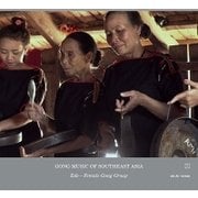 Gong Culture of Southeast Asia vol.2 : Ede group, Vietnam
