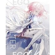 GREATEST HITS 2011-2017 "ALTER EGO"