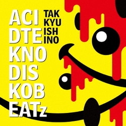 石野卓球／ACID TEKNO DISKO BEATz