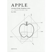 APPLE:Learning to Design,Designing to Learn―りんご 学び方のデザイン デザインの学び方 [単行本]