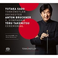 佐渡裕 トーンキュンストラー管弦楽団／ブルックナー:交響曲第9番/武満徹:≪セレモニアル≫