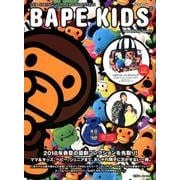 BAPE KIDSR by *a bathing apeR 2018 SPRING/SUMMER COLLECTION [ムック・その他]