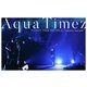 Aqua Timez／Aqua Timez アスナロウ TOUR 2017 FINAL "narrow narrow" [DVD]