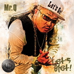 Mr.Q(ラッパ我リヤ)／Let's Get!
