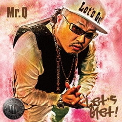 Mr.Q(ラッパ我リヤ)／Let's Get!