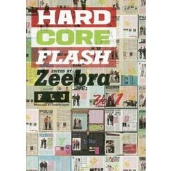 HARDCORE FLASH EDITED BY Zeebra〈Vol.1〉FLJ PRODUCED BY TOSHIYA OHNO [単行本]