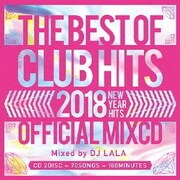 2018 THE BEST OF CLUB HITS OFFICIAL MIXCD -NEW YEAR HITS-
