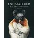 ENDANGERED―絶滅の危機にさらされた生き物たち [ムック・その他]