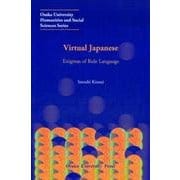 Virtual Japanese－Enigmas of Role Language(Osaka University Humanities and Social Sciences Series) [単行本]