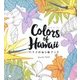 Colors of Hawaii―ハワイのぬり絵ブック [単行本]