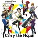 THE HIGH CADENCE／Carry the Hope (TVアニメ『弱虫ペダル GLORY LINE』エンディングテーマ)